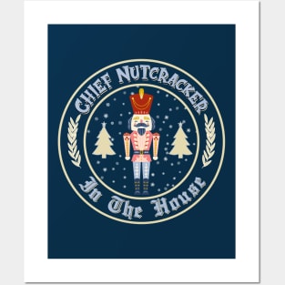 Chief Nutcracker in the House Posters and Art